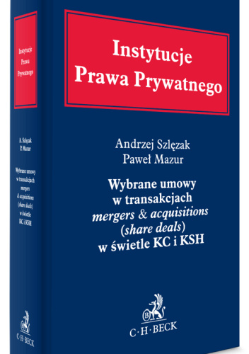 Wybrane umowy w transakcjach mergers & acquisitions (share deals) w świetle KC i KSH