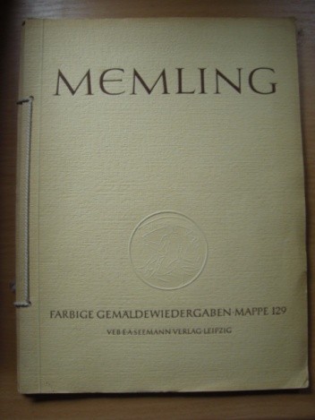 Hans Memling um 1430-1494. Zwölf farbige Gemäldewiedergaben. Mappe 129 Mit einer Einführung von Edit Trost