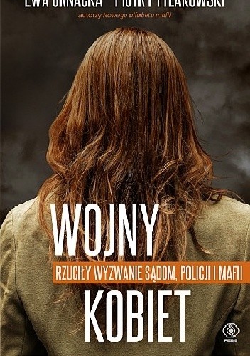 Wojny kobiet. Rzuciły wyzwanie sądom, policji i mafii