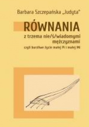 Równania z trzema nie/ś/wiadomymi mężczyznami