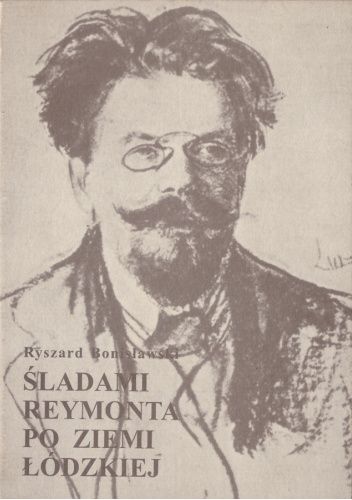 Śladami Reymonta po Ziemi Łódzkiej