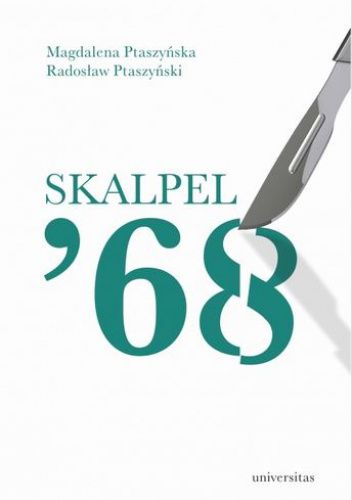 Skalpel ’68. Kampania antysemicka w środowisku szczecińskich lekarzy