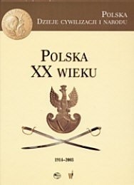 Polska XX wieku (1914-2003)