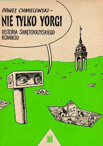 Nie tylko Yorgi. Historia świętokrzyskiego komiksu 3