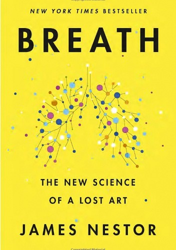 Breath: The New Science of a Lost Art