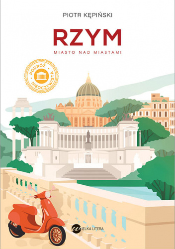 Rzym. Miasto nad miastami