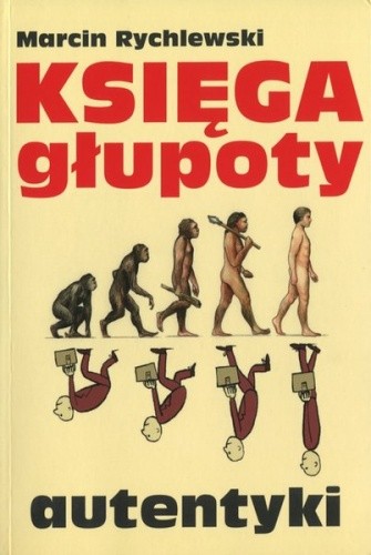 Księga głupoty. Autentyki