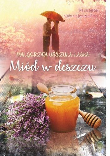 Miód w deszczu