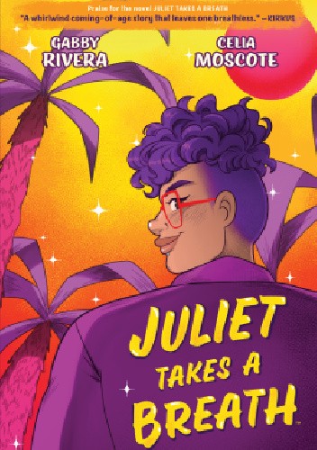 Juliet Takes a Breath: Graphic Novel