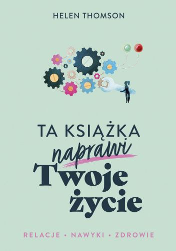 Ta książka naprawi Twoje życie