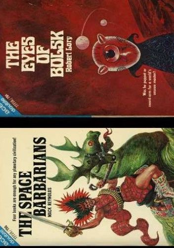 The Space Barbarians / The Eyes of Bolsk