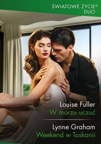 W morzu uczuć; Weekend w Toskanii