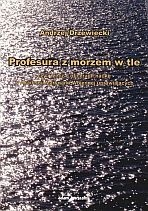 Profesura z morzem w tle