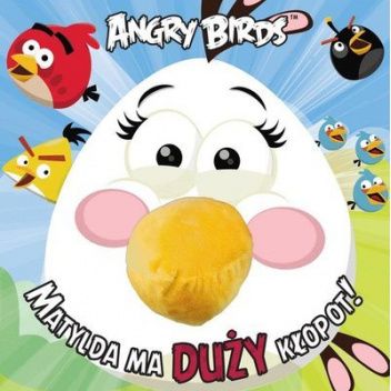 Angry Birds. Matylda ma duży kłopot!