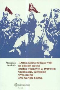 1 Armia Konna podczas walk na polskim teatrze działań wojennych w 1920 roku