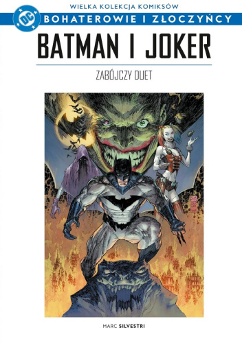 Batman i Joker. Zabójczy duet