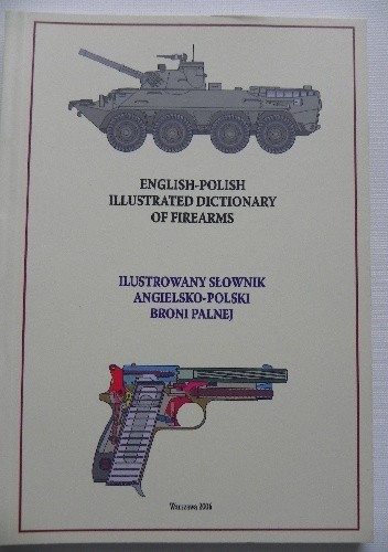 Ilustrowany słownik angielsko-polski broni palnej