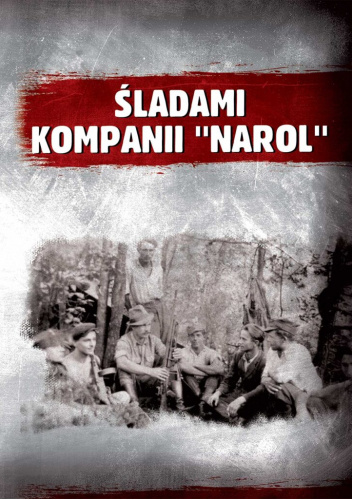 Śladami kompanii ''Narol''