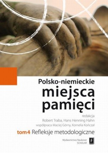 Polsko-niemieckie miejsca pamięci. Refleksje metodologiczne