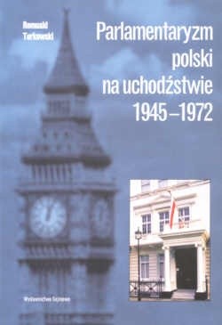 Parlamentaryzm polski na uchodźstwie 1945–1972