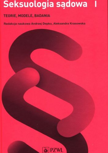 Seksuologia sądowa. Teorie, modele, badania