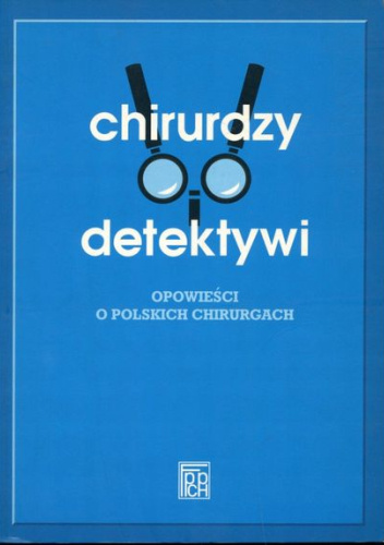 Chirurdzy i detektywi