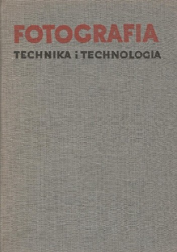 Fotografia. Technika i technologia