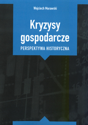 Kryzysy gospodarcze. Perspektywa historyczna