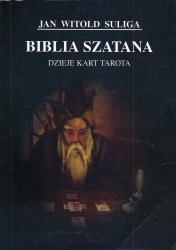 Biblia szatana. Dzieje kart tarota