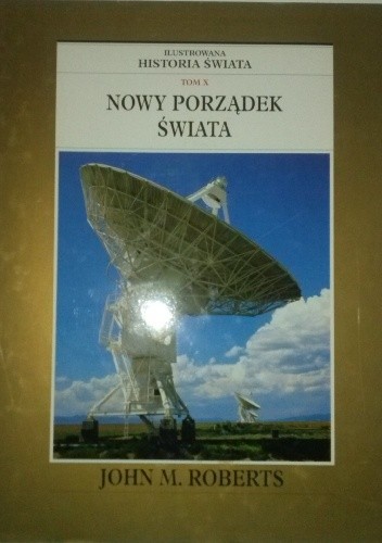 Ilustrowana Historia Świata tom 10: Nowy Porządek Świata