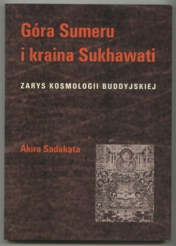 Góra Sumeru i kraina Sukhawati. Zarys kosmologii buddyjskiej