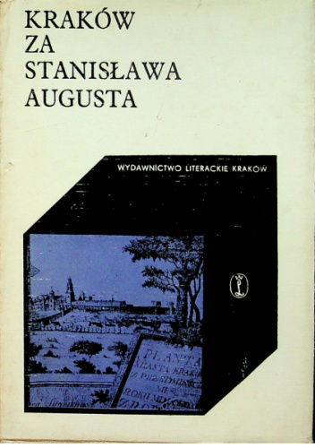 Kraków za Stanisława Augusta