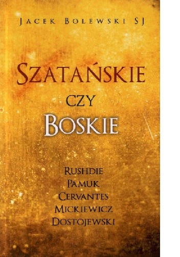 Szatańskie czy boskie. Teologia w arcydziełach. Od islamu do chrześciajństwa