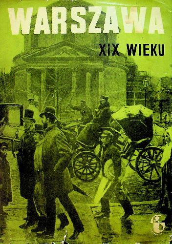 Warszawa XIX wieku: 1795-1918