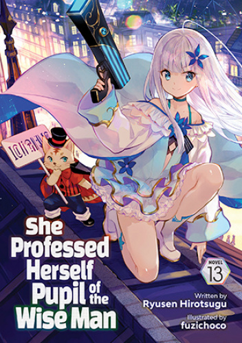 She Professed Herself Pupil of the Wise Man, Vol. 13 (light novel)
