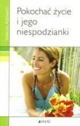 Pokochać życie i jego niespodzianki
