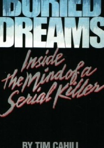 Buried dreams. Inside the mind of serial killer