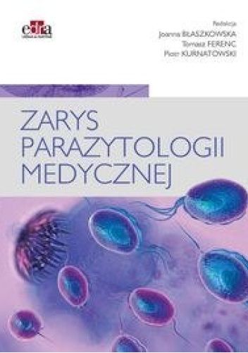 Zarys parazytologii medycznej