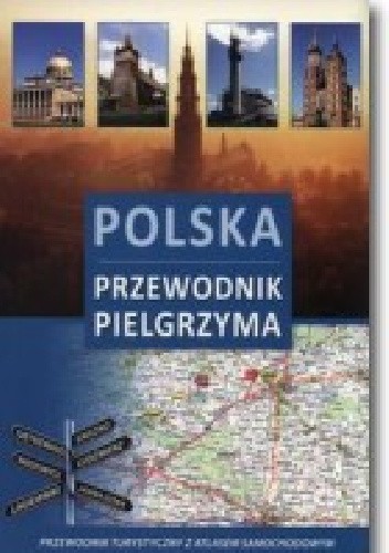 Polska. Przewodnik pielgrzyma