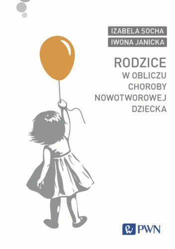 Rodzice w obliczu choroby nowotworowej dziecka