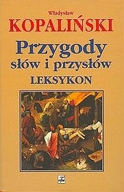 Przygody słów i przysłów. Leksykon