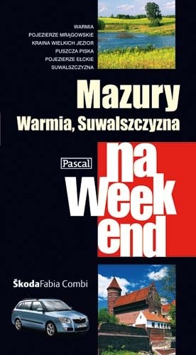 Mazury, Warmia, Suwalszczyzna na weekend