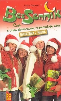 Bezsennik, czyli o czym dziewczyny rozmawiają nocą. Gwiazdka z nieba