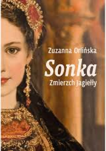 Sonka. Zmierzch Jagiełły