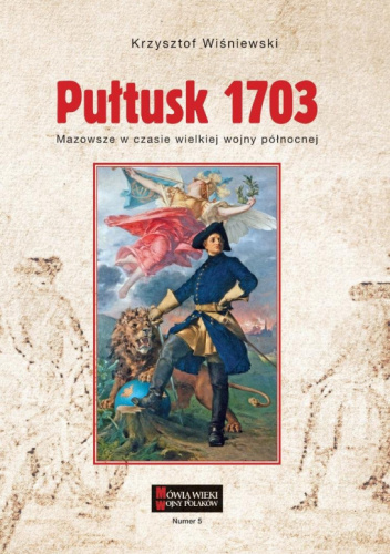 Pułtusk 1703. Mazowsze w czasie wojny północnej 1702–1704