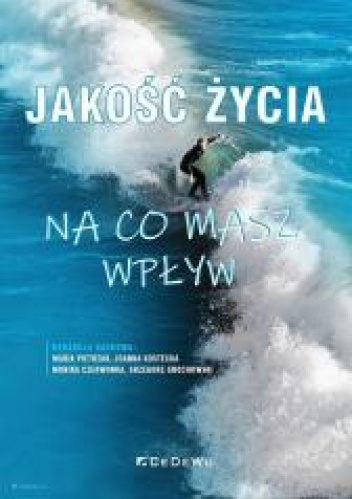 Jakość życia Na co masz wpływ