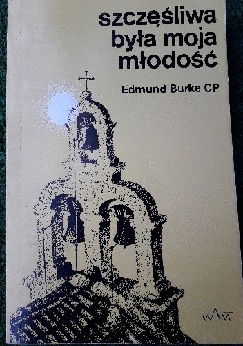 Szczęśliwa była moja młodość