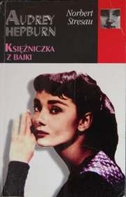 Audrey Hepburn: Księżniczka z bajki