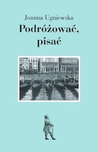 Podróżować, pisać