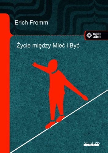 Życie między Mieć i Być